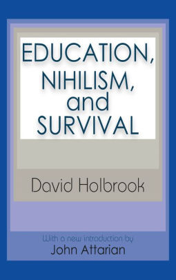 Education, Nihilism, and Survival