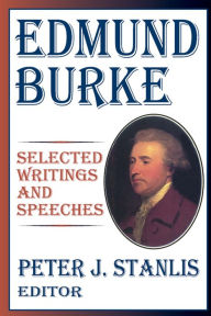 Title: Edmund Burke: Essential Works and Speeches, Author: Peter Stanlis