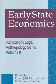 Title: Early State Economics, Author: Henri Claessen