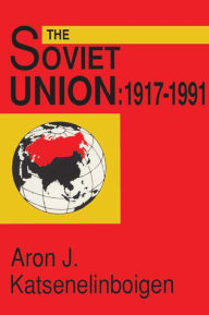 Title: The Soviet Union: Empire, Nation, and System, Author: Aron Katsenelinboigen