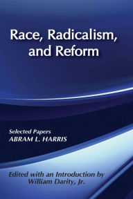 Title: Race, Radicalism, and Reform: Selected Papers, Author: Ian Robertson