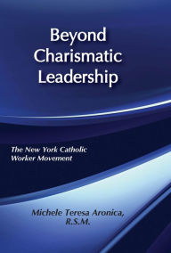 Title: Beyond Charismatic Leadership: New York Catholic Women's Movement, Author: Michele Teresa Aronica