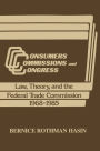 Consumers, Commissions, and Congress: Law, Theory and the Federal Trade Commission, 1968-85