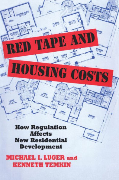 Red Tape and Housing Costs: How Regulation Affects New Residential Development