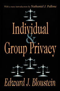 Title: Individual and Group Privacy, Author: Edward J. Bloustein