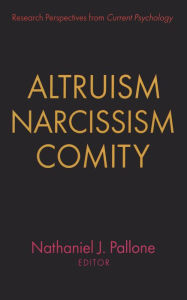 Title: Altruism, Narcissism, Comity, Author: Nathaniel Pallone