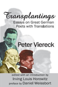 Title: Transplantings: Essays on Great German Poets with Translations, Author: Peter Viereck