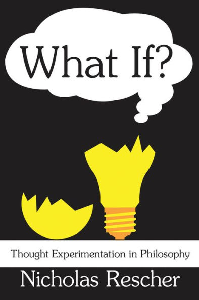 What If?: Thought Experimentation in Philosophy