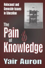 The Pain of Knowledge: Holocaust and Genocide Issues in Education