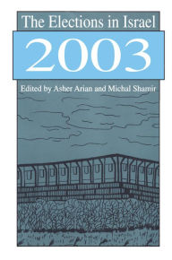 Title: The Elections in Israel 2003, Author: Michal Shamir