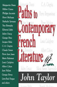 Title: Paths to Contemporary French Literature: Volume 1, Author: John Taylor