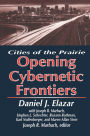 The Opening of the Cybernetic Frontier: Cities of the Prairie