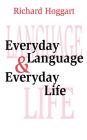 Everyday Language and Everyday Life