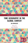Time Geography in the Global Context: An Anthology