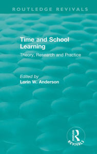 Title: Time and School Learning (1984): Theory, Research and Practice, Author: Lorin Anderson