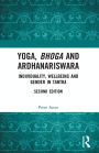 Yoga, Bhoga and Ardhanariswara: Individuality, Wellbeing and Gender in Tantra