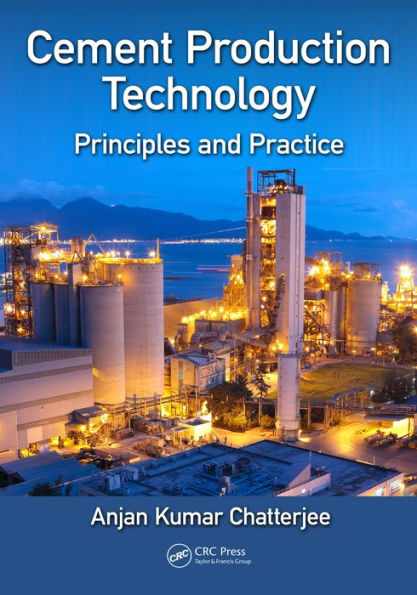 Cement Production Technology: Principles and Practice