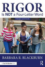 Title: Rigor Is NOT a Four-Letter Word, Author: Barbara R. Blackburn