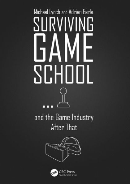 Surviving Game School.and the Game Industry After That