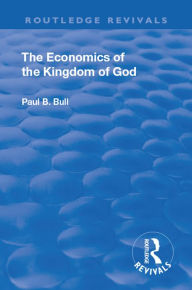 Title: Revival: The Economics of the Kingdom of God (1927), Author: Paul B. Bull