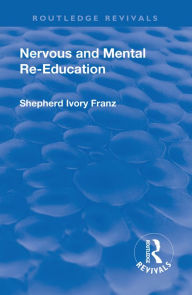 Title: Revival: Nervous and Mental Re-Education (1924), Author: Shepherd Ivory Franz
