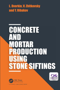 Title: Concrete and Mortar Production using Stone Siftings, Author: Leonid Dvorkin