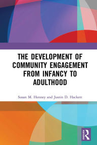 Title: The Development of Community Engagement from Infancy to Adulthood, Author: Susan Henney