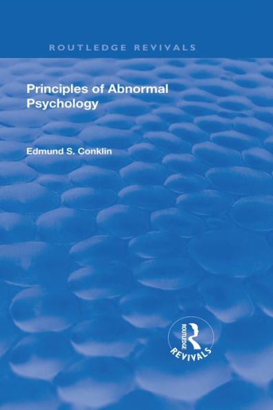 Revival: Principles of Abnormal Psychology (1928)