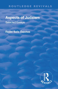Title: Revival: Aspects of Judaism (1928): Selected Essays, Author: Rabbi Salis Daiches