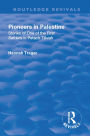 Revival: Pioneers in Palestine (1923): Stories of one of the first settlers in Petach Tikva