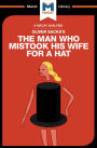 An Analysis of Oliver Sacks's The Man Who Mistook His Wife for a Hat and Other Clinical Tales