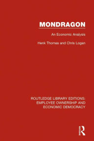 Title: Mondragon: An Economic Analysis, Author: Henk Thomas