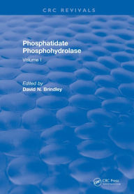 Title: Phosphatidate Phosphohydrolase (1988): Volume I, Author: David N. Brindley