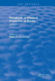 Title: Handbook of Physical Properties of Rocks (1982): Volume II, Author: Robert S. Carmichael