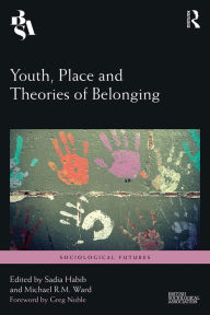 Title: Youth, Place and Theories of Belonging, Author: Sadia Habib