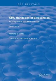 Title: Handbook of Eicosanoids (1987): Volume I, Part B, Author: A. L. Willis