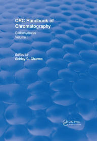 Title: Handbook of Chromatography Vol I (1982): Carbohydrates, Author: Shirley C. Churms
