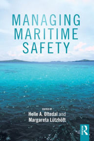 Title: Managing Maritime Safety, Author: Helle Oltedal