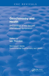 Title: Revival: Geochemistry and Health (1988): Proceedings of the Second International Symposium, Author: J.N. Martin