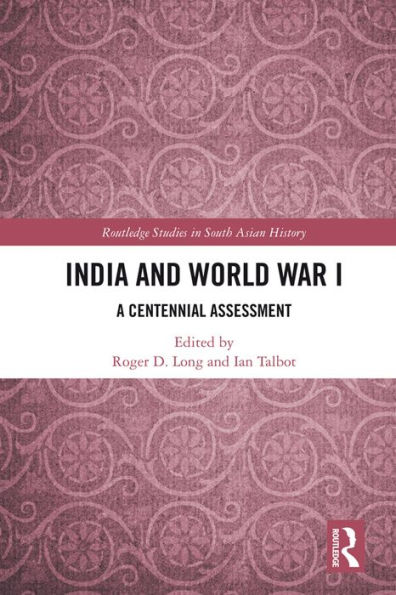 India and World War I: A Centennial Assessment