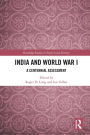 India and World War I: A Centennial Assessment