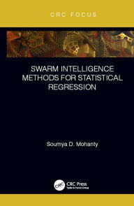 Title: Swarm Intelligence Methods for Statistical Regression, Author: Soumya Mohanty