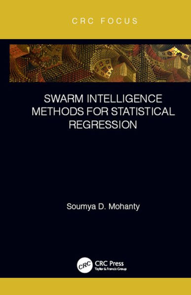 Swarm Intelligence Methods for Statistical Regression
