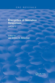 Title: Energetics of Secretion Responses: Volume II, Author: J.W.N. Akkerman