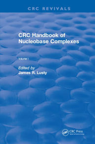 Title: CRC Handbook of Nucleobase Complexes, Author: James R. Lusty