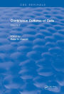 Continuous Cultures of Cells: Volume II