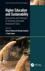 Title: Higher Education and Sustainability: Opportunities and Challenges for Achieving Sustainable Development Goals, Author: Ulisses Manuel de Miranda Azeiteiro