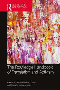 Title: The Routledge Handbook of Translation and Activism, Author: Rebecca Gould