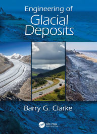 Title: Engineering of Glacial Deposits, Author: Barry G. Clarke