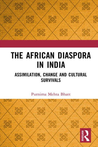 The African Diaspora in India: Assimilation, Change and Cultural Survivals